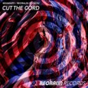 NEAMARTI, Reoralin Division - Cut The Cord