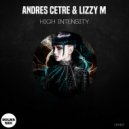 Andres Cetre, Lizzy M - High Intensity