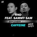 RND (KOR) feat. Sammy Sam - Caffeine