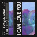 AXON (JPN), Loko (MMR) - I Can Love You