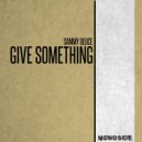 Sammy Deuce - Give Something