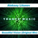 Aleksey Litunov - Beautiful Vision