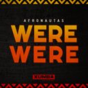 Afronautas - Were Were