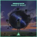 Mehran Matin - Make It Right