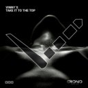 VINNYS - Take It To The Top
