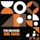 The Broker - Dub Funk