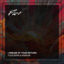 Fuscarini & Animum - I Dream Of Your Return