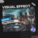 Visual Effect - Move Like That (Extended Mix)