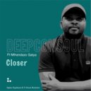 Deepconsoul ft Mthandazo Gatya - Closer