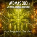 Atomas 303 - What Happens After Dark