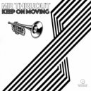 Mr. Thruout - Keep On Moving
