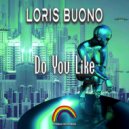 Loris Buono - Do You Like