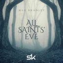 Max Bradley - All Saints' Eve