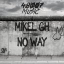 Mikel Gh - No Way