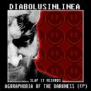 Diabolusinlinea - Agoraphobia of The Darkness