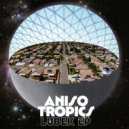 Aniso Tropics - Utopya