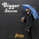 Lessus - Bigger Storm