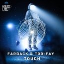 Farback, TOO-FAY - Touch