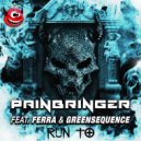 Painbringer & Ferra & Greensequence - Run To