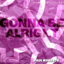 Paul Roberts - Gonna Be Alright
