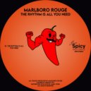 MarlboroRouge - The Rhythm Is All You Need