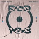 Litty Ritty - The Bass