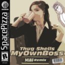 Thug Shells - My Own Boss