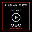 Luigi Valente - Oh Lord