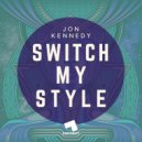 Jon Kennedy USA - Switch My Style
