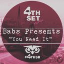 Babs Presents - You Need It