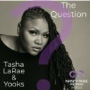 Yooks & Tasha LaRae - The Question
