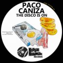 Paco Caniza - The Disco Is On