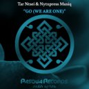 Tar Ntsei & Nytxpress Musiq - Go (We Are One)