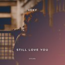 VEKY - Still Love You