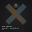 Level Groove - Back To Black