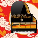 DJ Katastrophe - Strings & Things