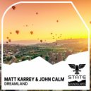 Matt Karrey & John Calm - Dreamland