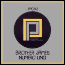 Brother James - Numero Uno