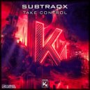Subtraqx - Take Control