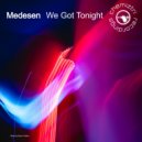 Medesen - We Got Tonight