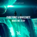 Cubetonic, Makizante - Make Me Stay