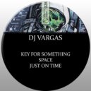 DJ Vargas - Just on Time