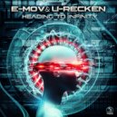 E-Mov & U-Recken - Heading To Infinity