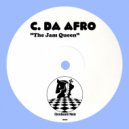 C. Da Afro - The Jam Queen