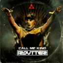 Routter - Call Me King