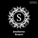 Joselacruz - Respect