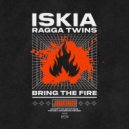Iskia, Ragga Twins - Bring The Fire