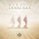 Rematic - Desert Ride