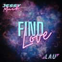 Jessy Mach & LAU - Find Love