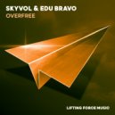 Skyvol & Edu Bravo - Overfree